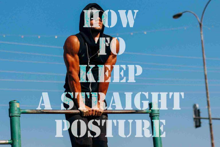 how to keep a straight posture