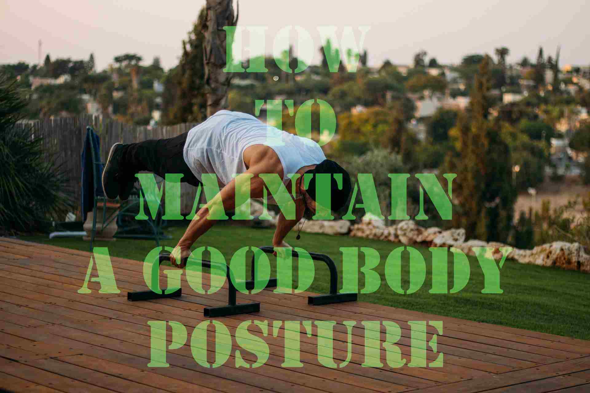 how to maintain good body posture