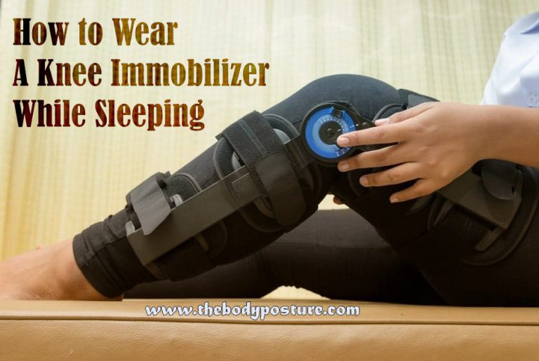 How to use a knee immobilizer while sleeping