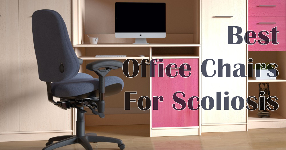 Best office chairs for scoliosis
